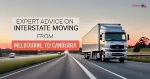 Blog 1 Expert Advice on Interstate Moving from Melbourne to Canberra