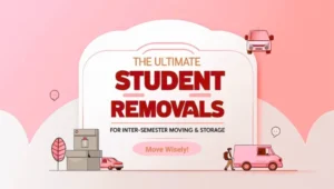 The Ultimate Student Removals Guide for Inter Semester Moving Storage 1024x579 1